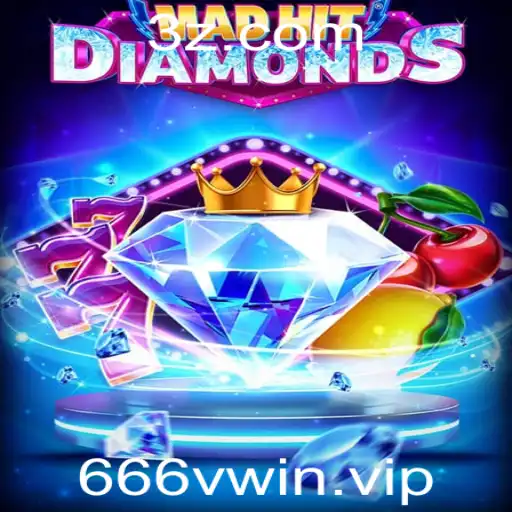 666vwin - Explorando o Mundo de MadHitDiamonds: Jogue com Estratégia e Emoção