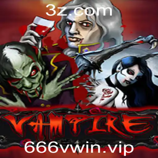 666vwin - Explorando o Universo Vampiresco no Jogo Vampire e a Singela Relevância de 666vwin